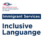 Immigrant Services: Inclusive Language