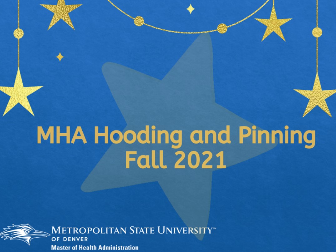 MHA Fall 2021 Hooding & Pinning