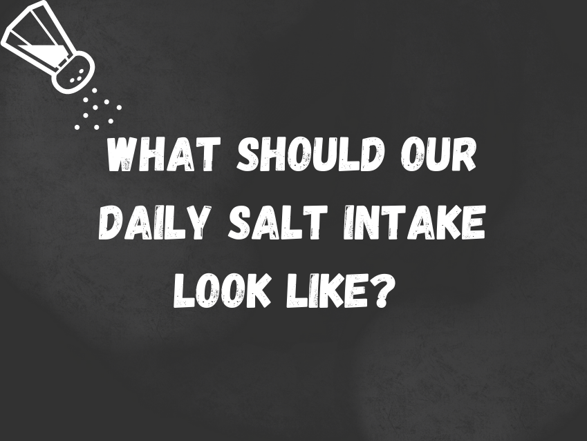 What should our daily salt intake look like?