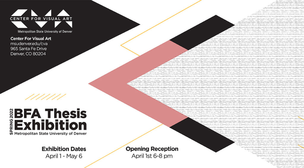 Spring 2022 BFA Thesis Exhibition - Exhibition Date April 1 - May 6