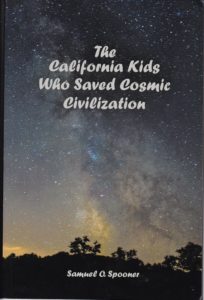 The California kids who saved cosmic civilization book cover