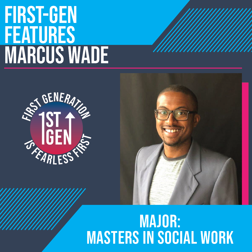 First Gen Feature: Marcus Wade