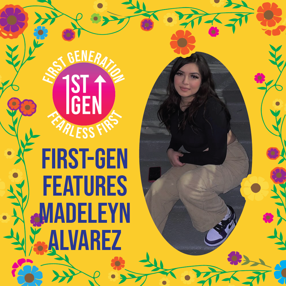 First Gen Feature: Madeleyn Alvarez