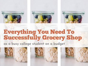 Everything you need to know to successfully grocery shop
