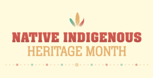 Native Indigenous Heritage Month