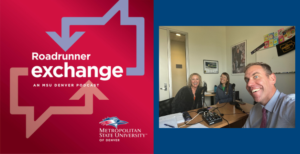 Roadrunner Exchange Podcast with a photo of Samuel Jay, Ph.D., Christina Foust, Ph.D., and Nicole Predki.