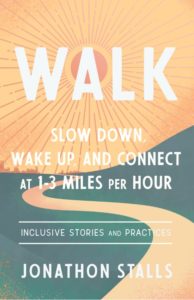 WALK - Slow Down, Wake Up & Connect at 1-3 Miles Per Hour book cover