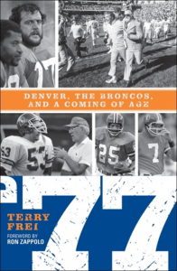 Denver, The Broncos, and a Coming of Age '77 book cover