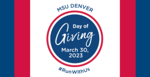 MSU Denver Day of Giving March 30, 2023 #RunWithUs