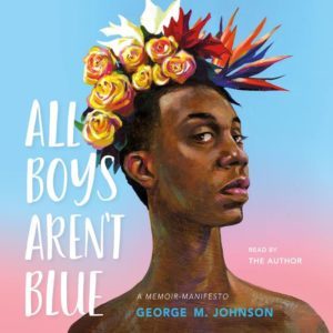 The cover of "All Boys Aren't Blue" by George Johnson, pictured, George's side profile and they are wearing a flower crown.