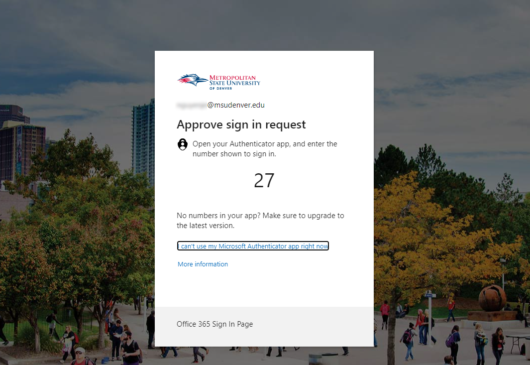 Approve sign in request Open Authenticator app, and enter the number shown to sign in. 27 No numbers in your app? Make sure to upgrade to the latest version. I can’t use my Microsoft Authenticator app right now. More information.