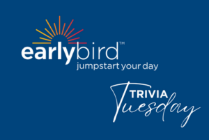 early bird trivia tuesday
