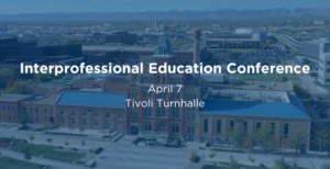 Interprofessional Education Conference April 7 Tivoli Turnhalle