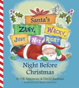 Santa's Zany, Wacky, Just Not Right Night Before Christmas book cover