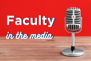 Faculty in the media