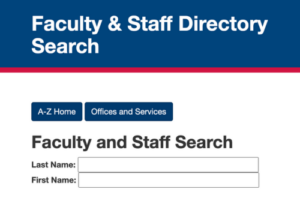 Faculty & Staff Directory Search. A-Z Home. Offices and Services. Faculty and Staff Search. Last name, First name.