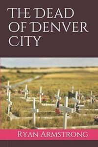 The Dead of Denver City book cover