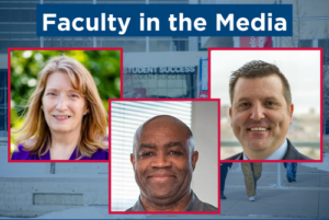 Faculty members Denise Mowder, Greg Clifton, and Chad Kendall featured in Faculty in the Media series.