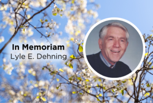 In Memoriam Lyle Dehning.