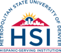 HSI Logo with thext that reads "Metropolitan State University of Denver, Hispanic Serving Institution"