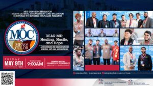 Flyer for the 2nd Annual Men of Color Leadership Summit. The theme is: DEAR ME: Healing, Hustle, and Hope. the event is Friday, may 9th 2025 at the Denver Metro Chamber of Commerce. Doors open at 9am.