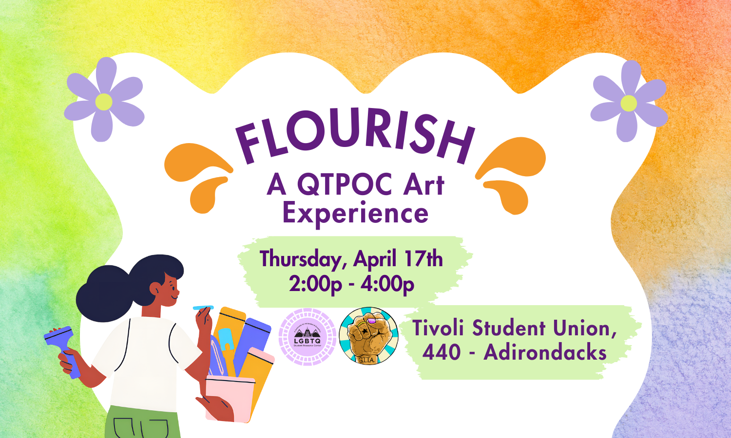 a flyer detailing the Flourish A QTPOC Art Experience event with a cartoon of a person holding a paint brush and a bucket of colors painting on a green, yellow, orange, and purple canvas