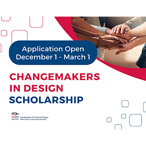 Changemakers in Design Scholarship image with application dates open December 1, 2024 through March 1, 2025.