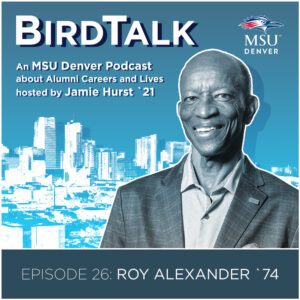 Graphic for Episode 26 of the Bird Talk podcast featuring Roy Alexander. The image shows his black and white picture in front of a light blue and white Denver skyline with a blue sky.