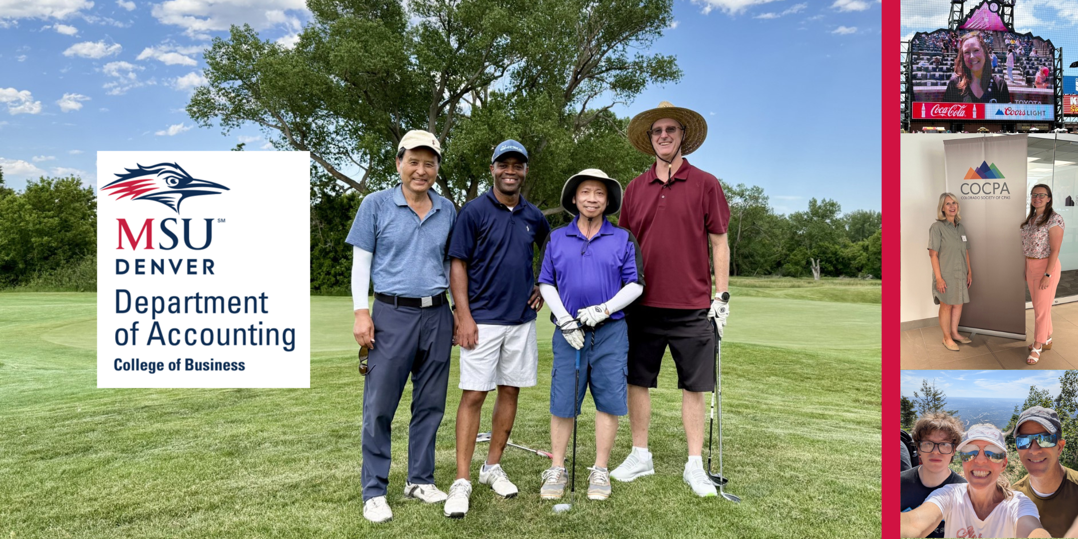 image for summer 2025 accounting department snapshots blog post - background photo of 4 faculty on golf course, MSU Denver departmetn logo on left and red bar separating collage of 3 additional photos on right - 1 of faculty on rockies game screen, 2 faculty in front of conference sign, and faculty with family on top of manitou incline