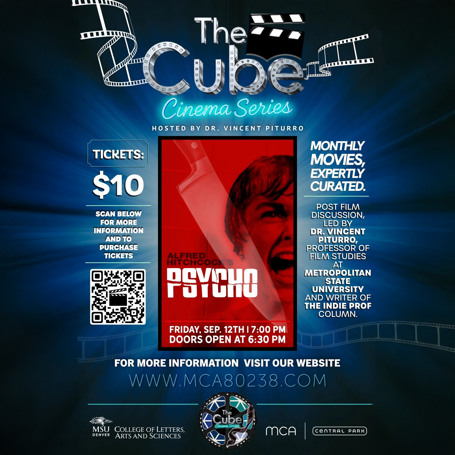 Event flyer for The Cube Cinema Series hosted by Dr. Vincent Piturro. Feature film: Alfred Hitchcock’s Psycho. Date and time: Friday, Sep. 12th at 7:00 pm. Doors open at 6:30 pm. Tickets: 10 dollars. Post film discussion led by Dr. Vincent Piturro, Professor of Film Studies at Metropolitan State University and writer of the Indie Prof column. Tagline: Monthly movies, expertly curated. Text notes a QR code with the instruction “Scan below for more information and to purchase tickets.” For details and tickets visit https://bit.ly/mca-psycho . Logos shown at the bottom: MSU Denver College of Letters, Arts and Sciences; The Cube; MCA; Central Park.