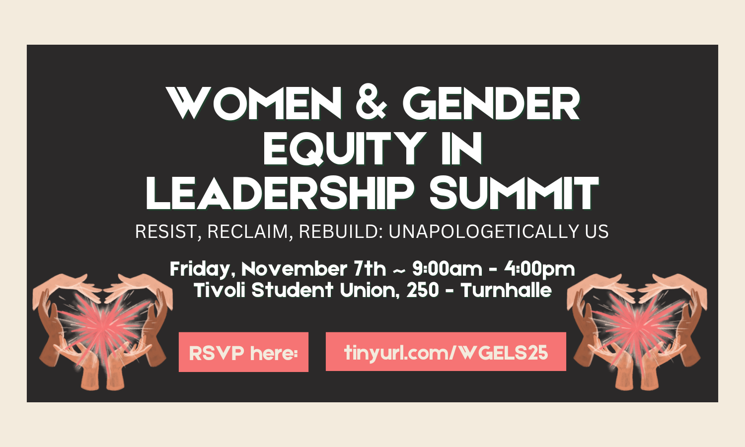 a flyer detailing the women and gender equity in leadership summit on friday, november 7th from 9:30am - 4:00pm in the Tivoli Student Union, 250 - Turnhalle. Register by visiting tinyurl.com/wgels25