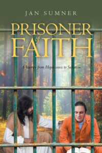 Prisoner of Faith - A Journey from Hopelessness to Salvation book cover