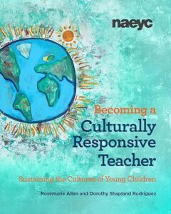 Becoming A Culturally Responsive Teacher: Sustaining the Cultures of Young Children book cover