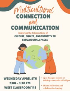 Multicultural Connection and Communication event on April 8, 2026 2 - 3:30pm in West Classroom 145