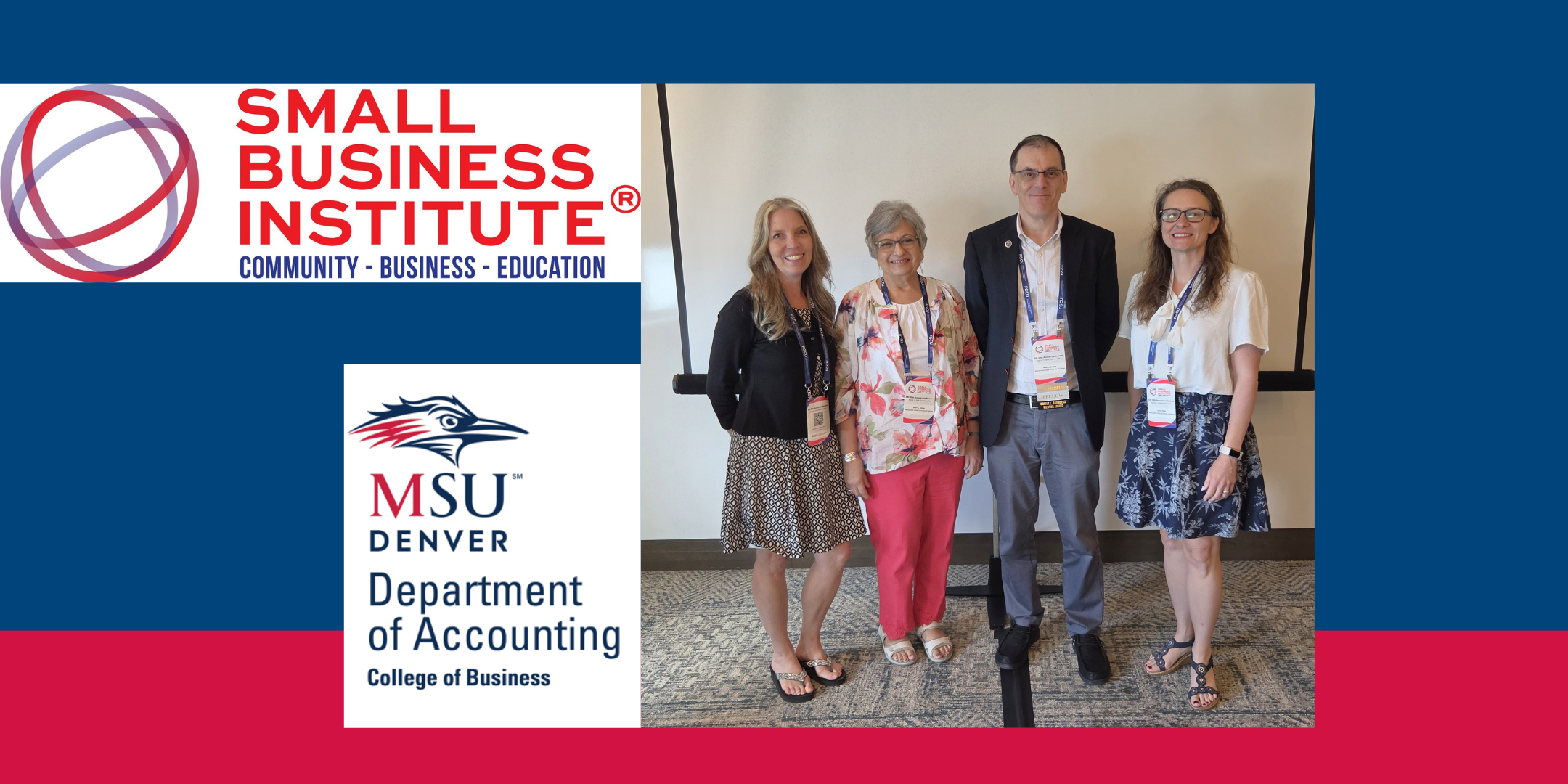 MSU Denver blue and red background with Small Business Institute logo on the top left, MSU Denver Department of Accounting logo on left bottom, next to a large image of 4 accounting faculty who presented at the SBI annual conference 2026